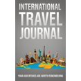 thumbnail image 1 of Pre-Owned International Travel Journal: Your Adventures Are Worth Remembering (Paperback) 1736062913 9781736062913, 1 of 1