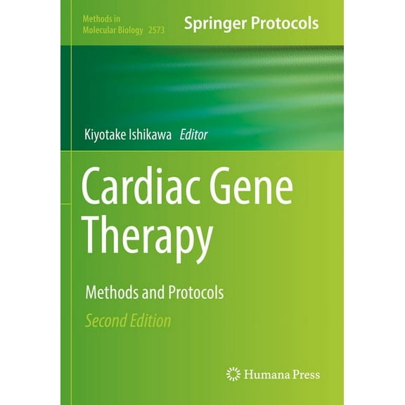 Methods in Molecular Biology Cardiac Gene Therapy: Methods and Protocols, Book 2573, (Paperback)