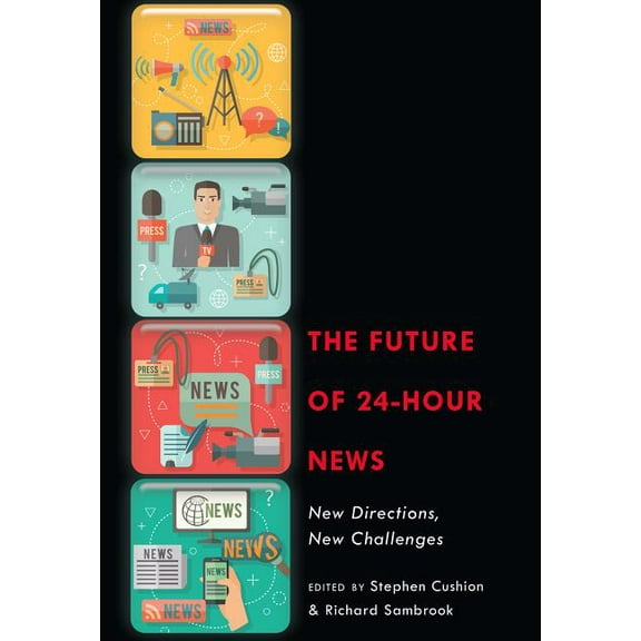 The Future of 24-Hour News (Paperback)