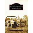 thumbnail image 1 of Pre-Owned Around North Yarmouth (Paperback) 0738545945 9780738545943, 1 of 1