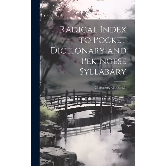 Radical Index to Pocket Dictionary and Pekingese Syllabary (Hardcover)