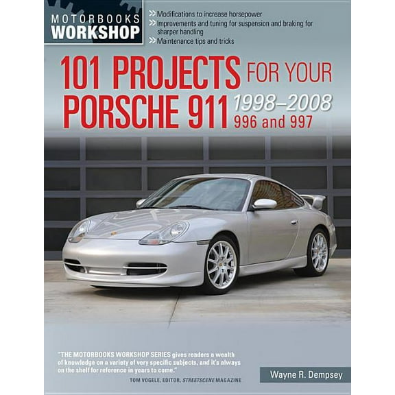 Motorbooks Workshop 101 Projects for Your Porsche 911, 996 and 997 1998-2008, (Paperback)