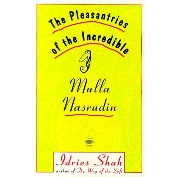 Pre-Owned The Pleasantries of the Incredible Mulla Nasrudin 9780140193572