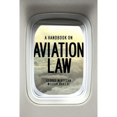 A Handbook on Aviation Law - eBook (Best Aviation Law Schools)