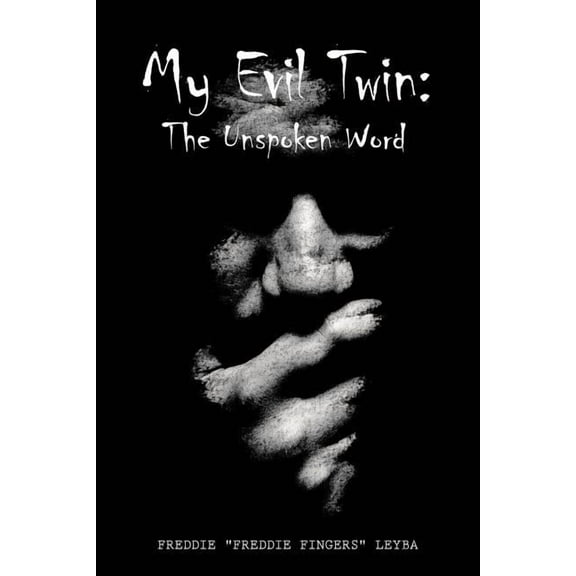 My Evil Twin : The Unspoken Word