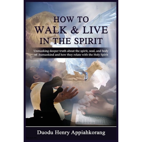 How to Live and Walk in the Spirit, (Paperback)