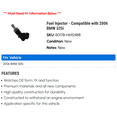 thumbnail image 2 of Fuel Injector - Compatible with 2006 BMW 325i, 2 of 2