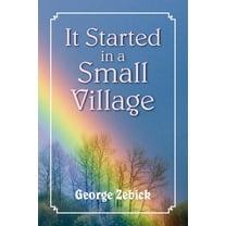 It Started in a Small Village (Paperback)