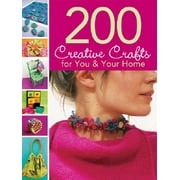200 Creative Crafts for You & Your Home (Paperback)