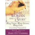thumbnail image 1 of Pre-Owned Every Woman Has a Story(TM): Many Voices, Many Lessons, Many Lives (Paperback) 0446675849 9780446675840, 1 of 1