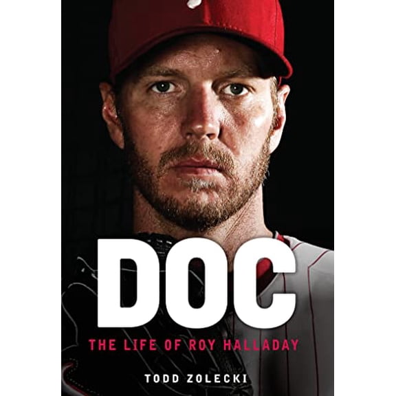Pre-Owned Doc: The Life of Roy Halladay (Hardcover) 1629377503 9781629377506
