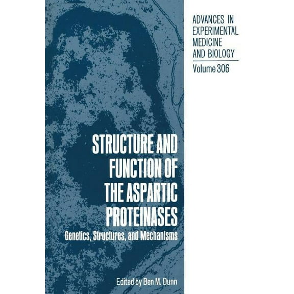 Advances in Experimental Medicine and Bi Structure and Function of the Aspartic Proteinases: Genetics, Structures, and Mechanisms, Book 306, (Paperback)