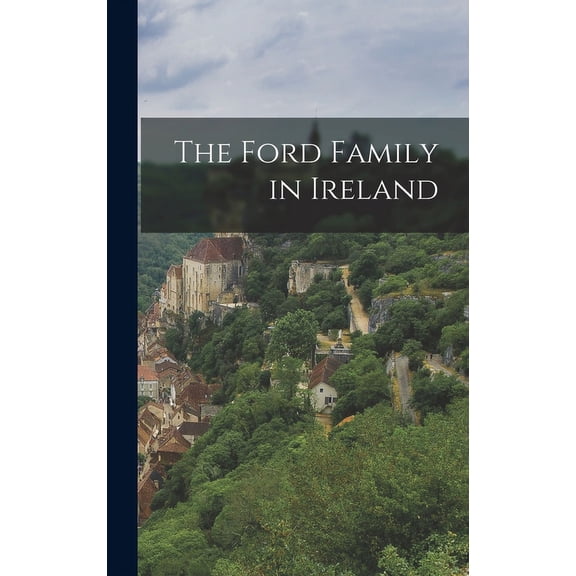 The Ford Family in Ireland (Hardcover)