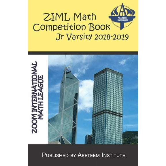 Ziml Math Competition Books: ZIML Math Competition Book Junior Varsity 2018-2019 (Paperback)