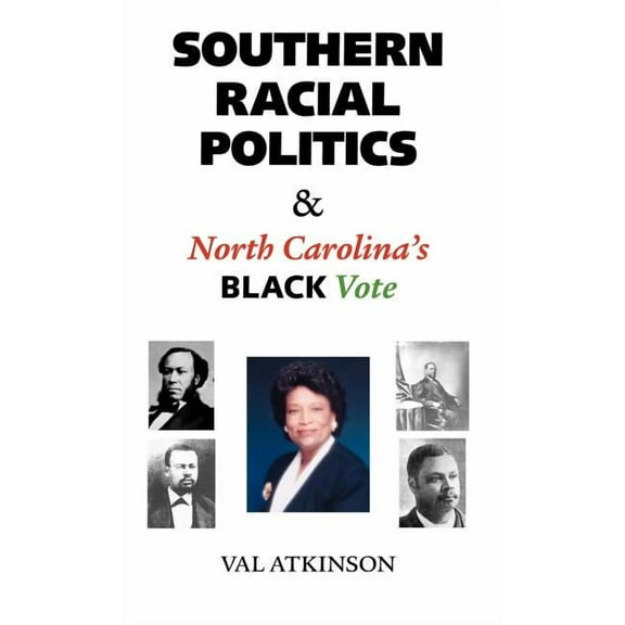 Southern Racial Politics and North Carolina's Black Vote, (Hardcover)