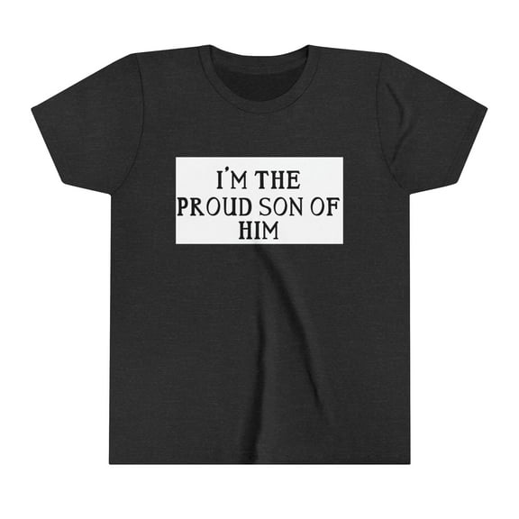 PROUD SON OF HIM - Youth Short Sleeve Tee