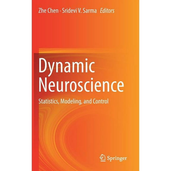 Dynamic Neuroscience: Statistics, Modeling, and Control, (Hardcover)