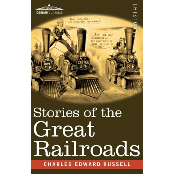 Stories of the Great Railroads, (Paperback)