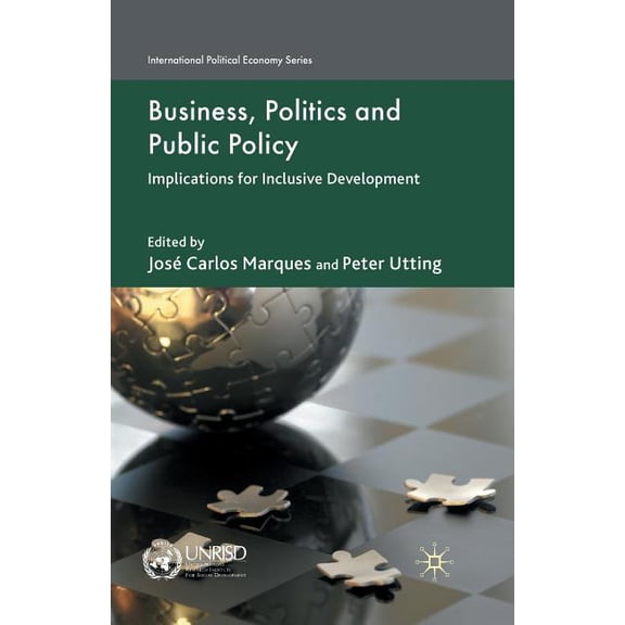 International Political Economy Business, Politics and Public Policy: Implications for Inclusive Development, (Paperback)