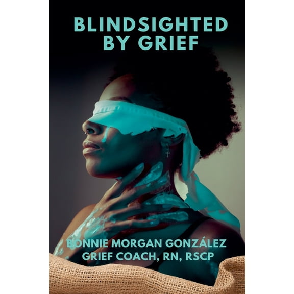 Blindsighted by Grief, (Paperback)