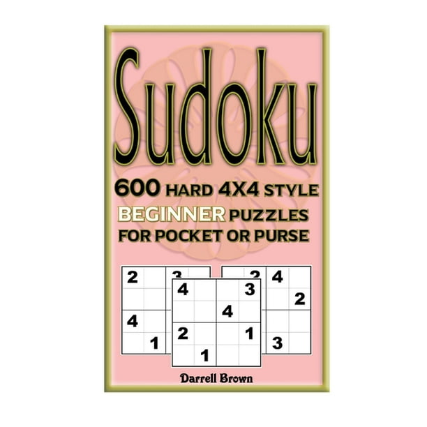 sudoku 600 hard 4x4 style beginner puzzles for pocket or purse paperback walmart com