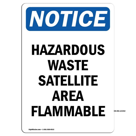 SignMission OS-NS-A-1218-V-13342 12 x 18 in. OSHA Notice Sign - Hazardous Waste Satellite Area Flammable