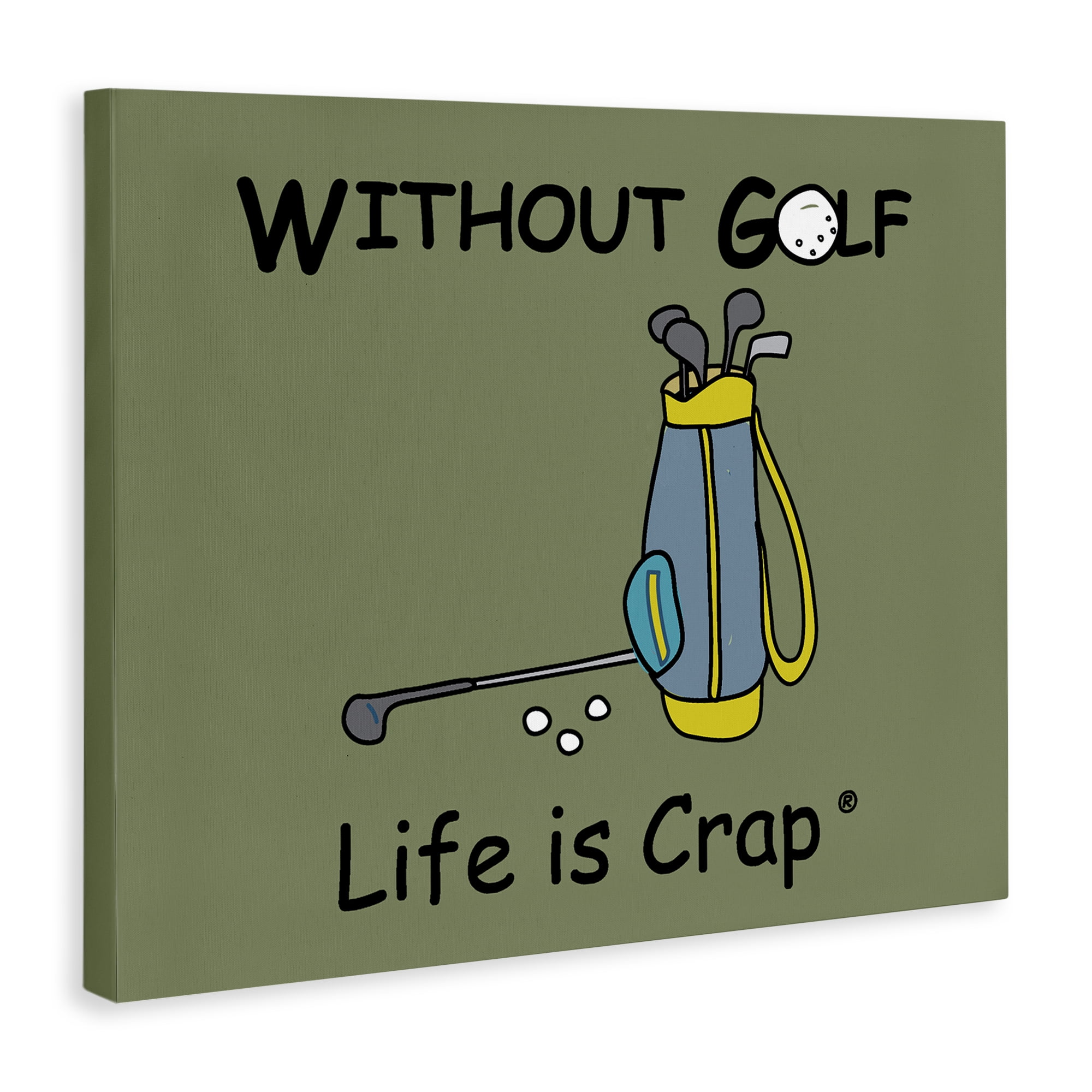 Stupell Industries Life Crap Without Golf Novelty & Humor Painting Wrapped Canvas Art Print Wall Art, 30 x 24