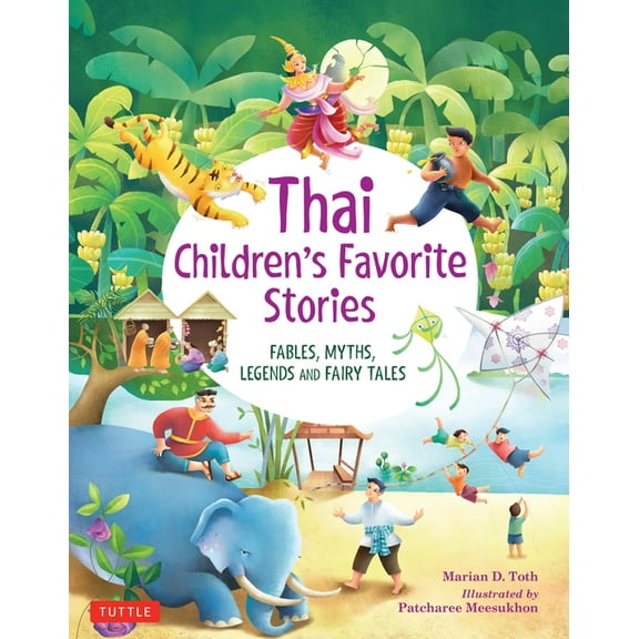 Thai Children's Favorite Stories: Fables, Myths, Legends and Fairy Tales (Hardcover)