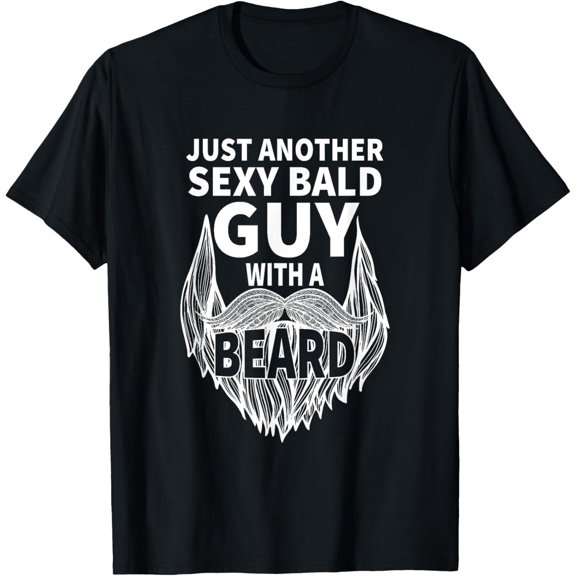 aging hairless just another sexy Bald guy with a Beard T-Shirt