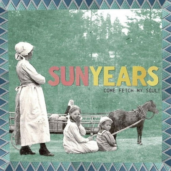 Sunyears - Come Fetch My Soul - Rock - CD