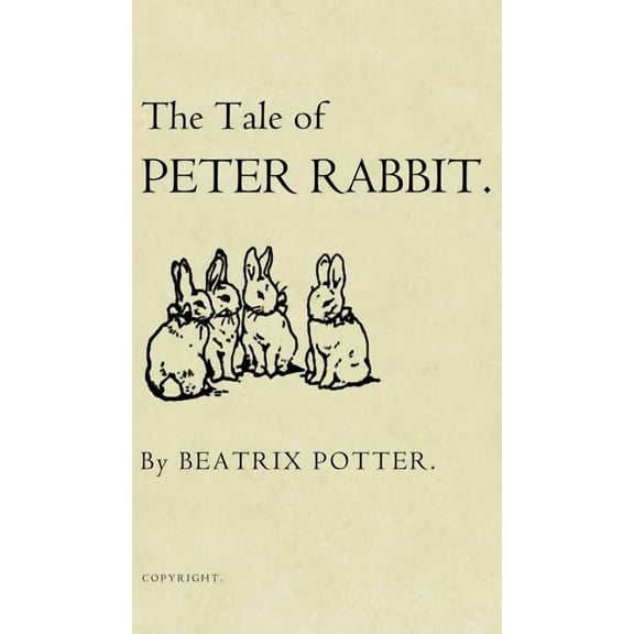 The Tale of Peter Rabbit: The Original 1901 Edition, (Hardcover)