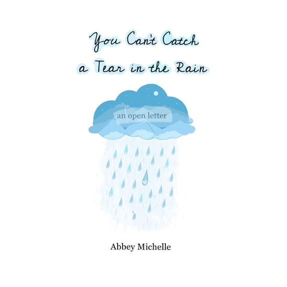 You Can't Catch a Tear in the Rain (Paperback)