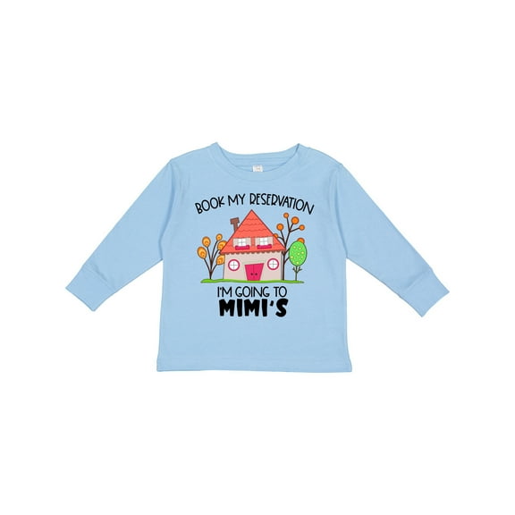 Inktastic Book My Reservation I'm Going to Mimi's- House Boys or Girls Long Sleeve Toddler T-Shirt