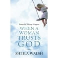 thumbnail image 1 of Pre-Owned Beautiful Things Happen When a Woman Trusts God (Paperback) 1400280907 9781400280902, 1 of 1