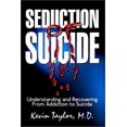 thumbnail image 1 of Séduction du Suicide: Comprendre et Récupérer de l'Addiction au Suicide, 1 of 1