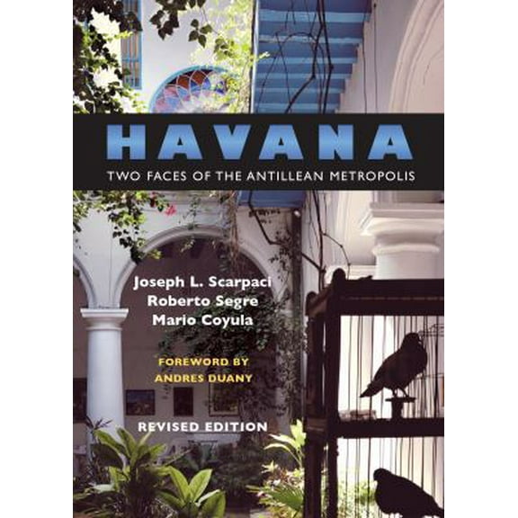 Pre-Owned Havana: Two Faces of the Antillean Metropolis (Paperback) 0807853690 9780807853696