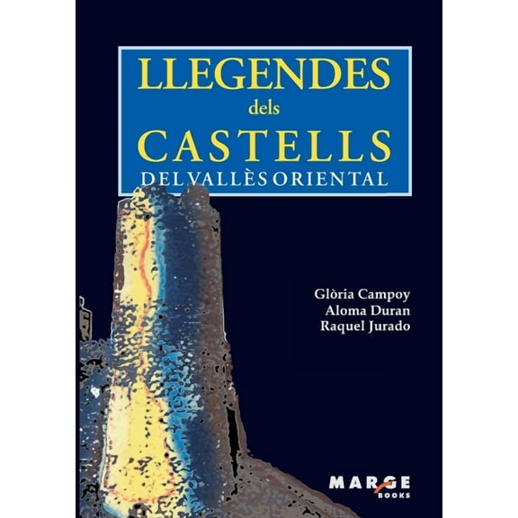 Llegendes dels castells del Vallès Oriental (Paperback)