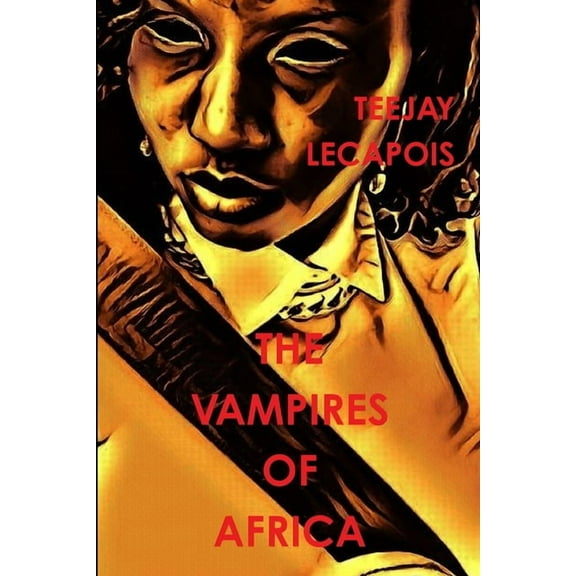 The Vampires Of Africa, (Paperback)