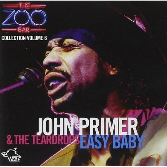 Primer,John / Teardrops - Easy Baby: Zoo Bar Collection, Vol. 6 - Blues - CD