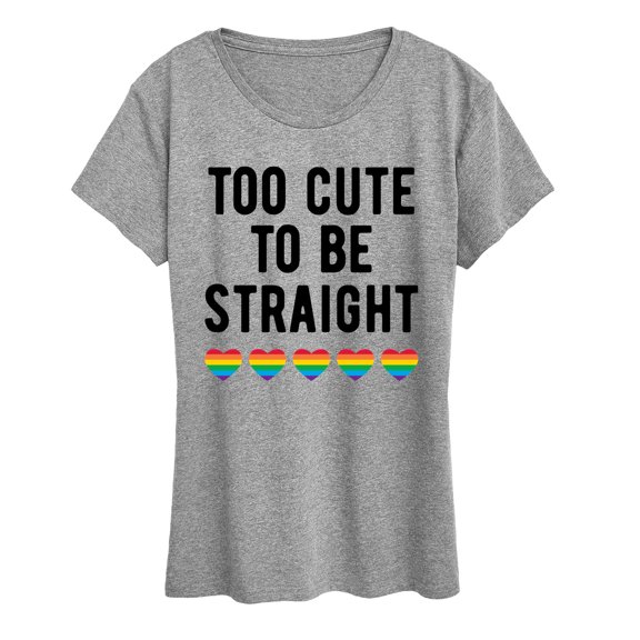 Instant Message - Too Cute to be Straight Women's Short Sleeve Graphic T-Shirt