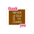 thumbnail image 1 of Never Too Old Too Learn Art Deco Fashion Thank You Stickers Quote Grateful, 1 of 3