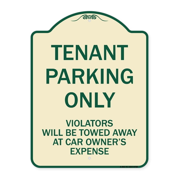 SignMission Designer Series Sign - Tenant Parking Only Violators Will Be Towed Away At Car Owner's Expense Tan & Green 18" x 24" Heavy-Gauge Aluminum Architectural Sign Protect Your