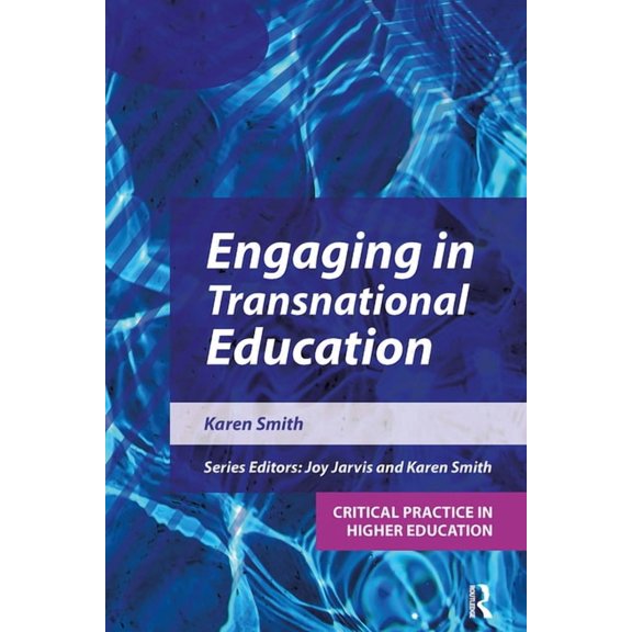 Critical Practice in Higher Education Engaging in Transnational Education, (Paperback)