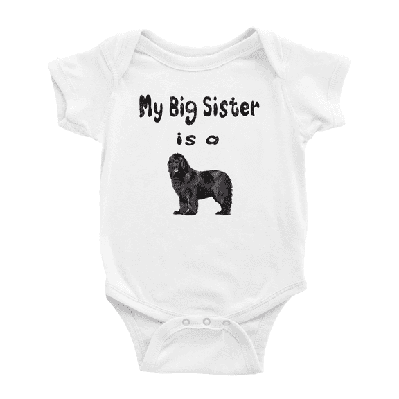 My Big Sister Is A Newfoundland Dog Funny Baby Outfits Boy Girl Unisex