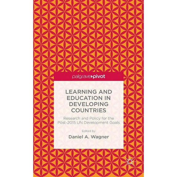 Learning and Education in Developing Countries: Research and Policy for the Post-2015 Un Development Goals (Hardcover)