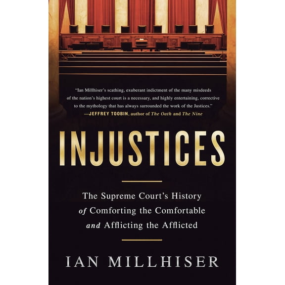 Pre-Owned Injustices: The Supreme Court's History of Comforting the Comfortable and Afflicting the Afflicted (Paperback) 1568585691 9781568585697