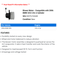 thumbnail image 2 of Blower Motor - Compatible with 2006 BMW 325i 3.0L 6-Cylinder, 2 of 2