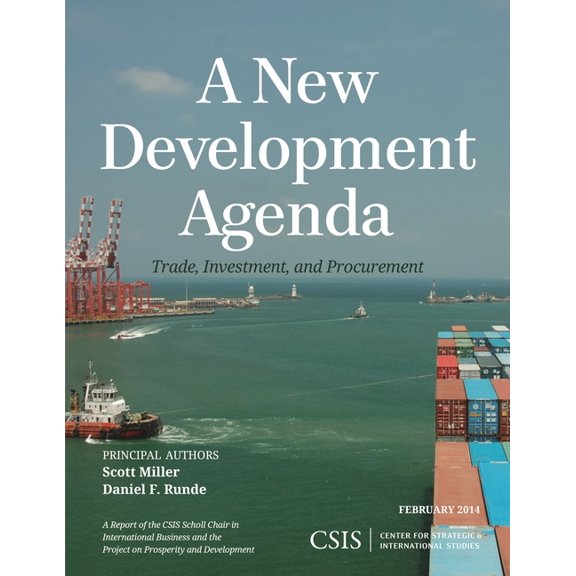 CSIS Reports New Development Agenda: Trade, Development, and Procurement, (Paperback)
