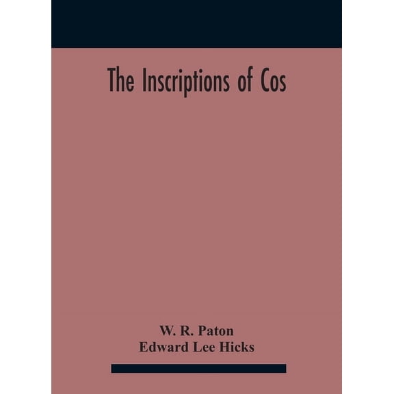 The Inscriptions Of Cos, (Hardcover)