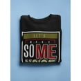 thumbnail image 3 of Let's Make Some Noise Sweatshirt Men -Image by Shutterstock, Male Large, 3 of 4
